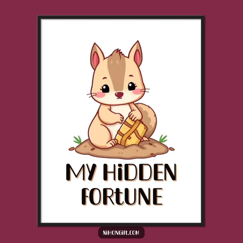 Funny Kawaii Squirrel Treasure Art: Instant Humorous Decor Download