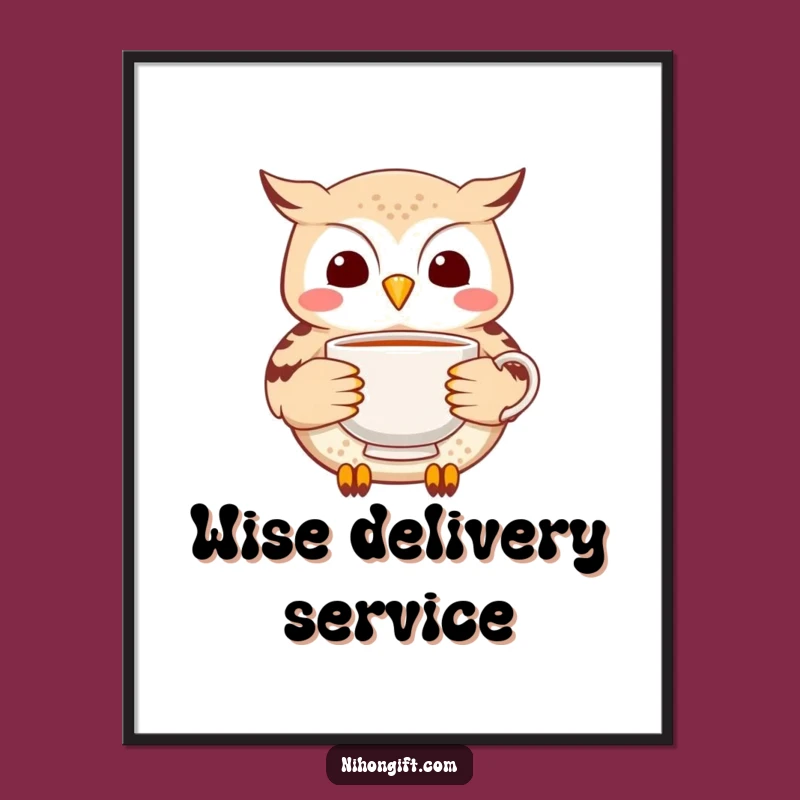 Funny Owl Tea Poster: Cheerful Delivery Art - Humorous Wall Decor Gift
