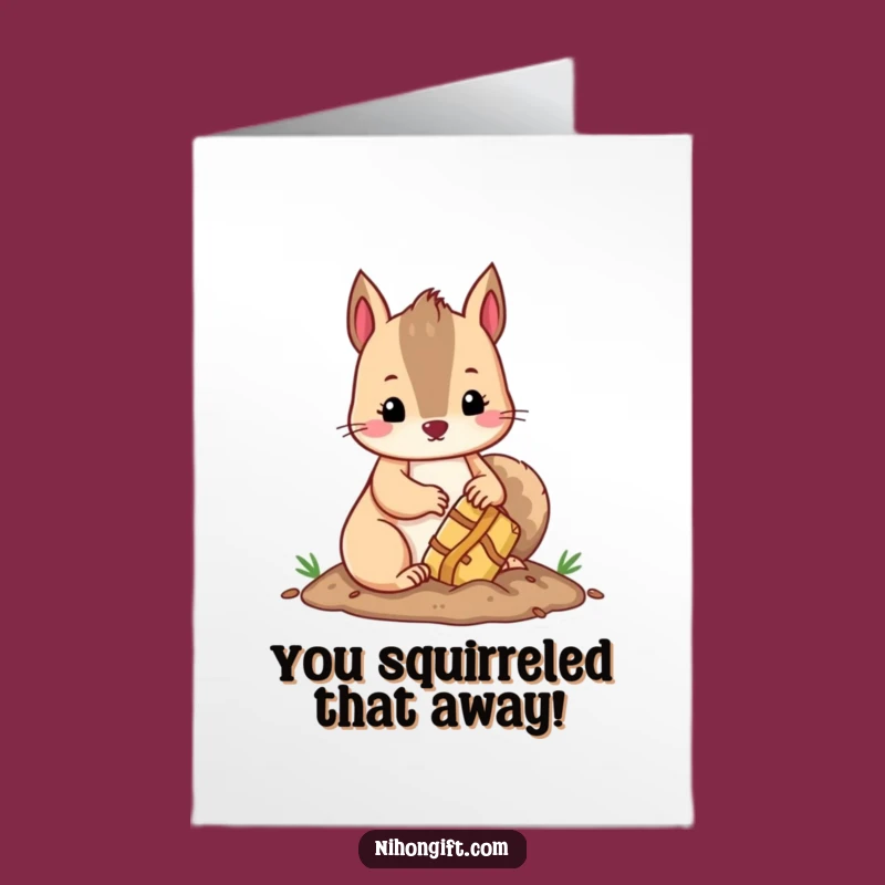 Free Printable Congrats Card: Squirrel's Treasure Funny Downloadable Greeting